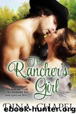 The Rancher's Girl by Dina Chapel
