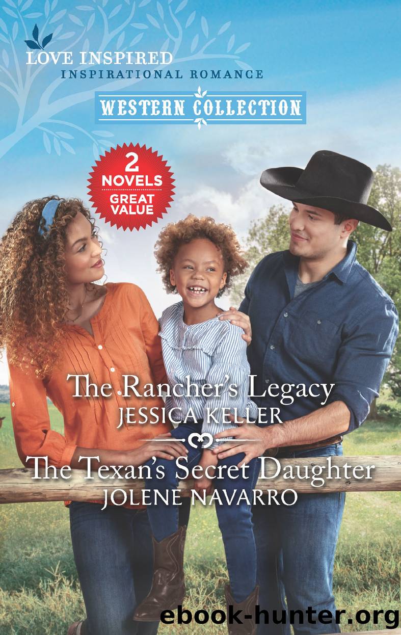 The Rancher's Legacy and the Texan's Secret Daughter by Jessica Keller