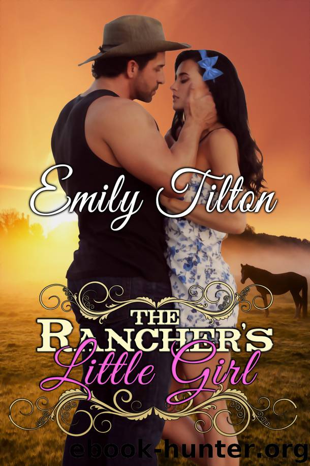 The Rancher's Little Girl by Emily Tilton