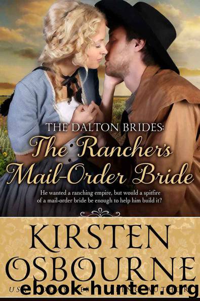 The Rancher's Mail Order Bride (The Dalton Brides Book 2) by Kirsten Osbourne