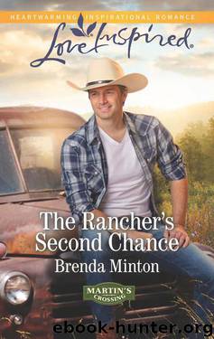 The Rancher's Second Chance (Martin's Crossing Book 3) by Brenda Minton