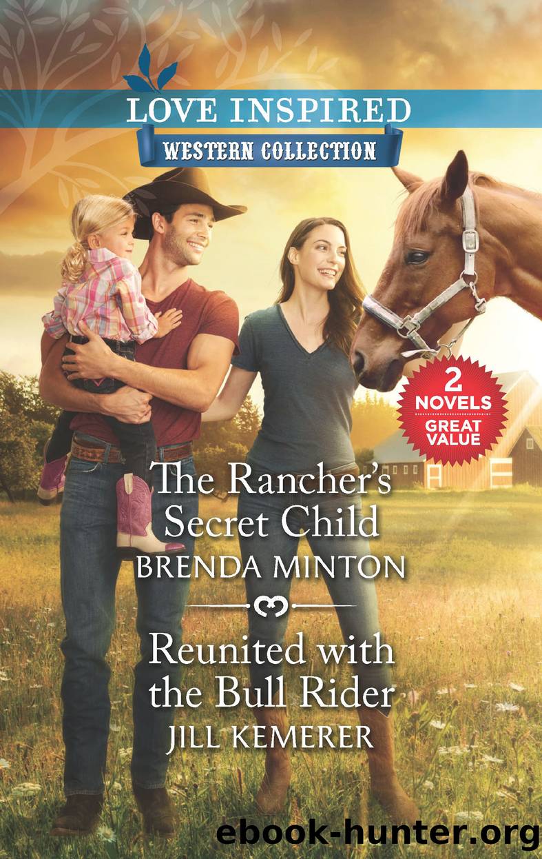 The Rancher's Secret Child & Reunited with the Bull Rider by Brenda Minton
