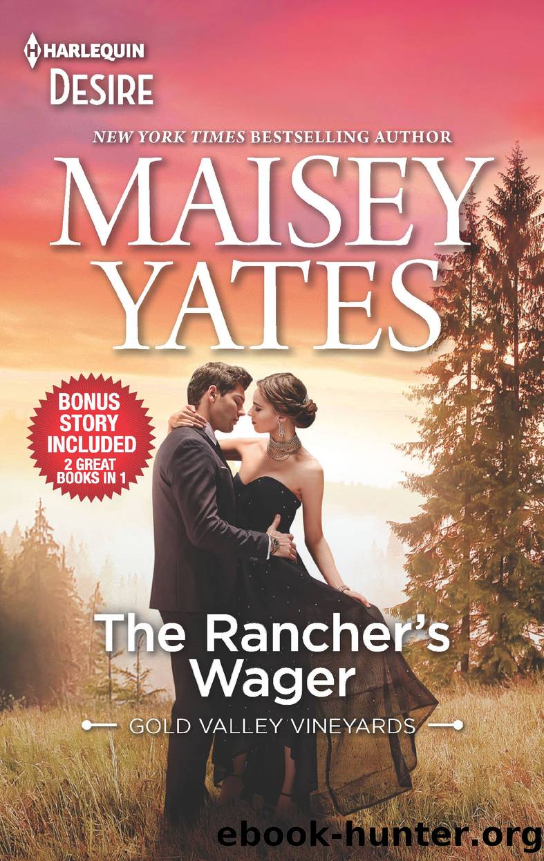The Rancher's Wager & Take Me, Cowboy by Maisey Yates