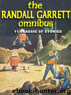 The Randall Garrett Omnibus: Eleven SF Classics by Randall Garrett