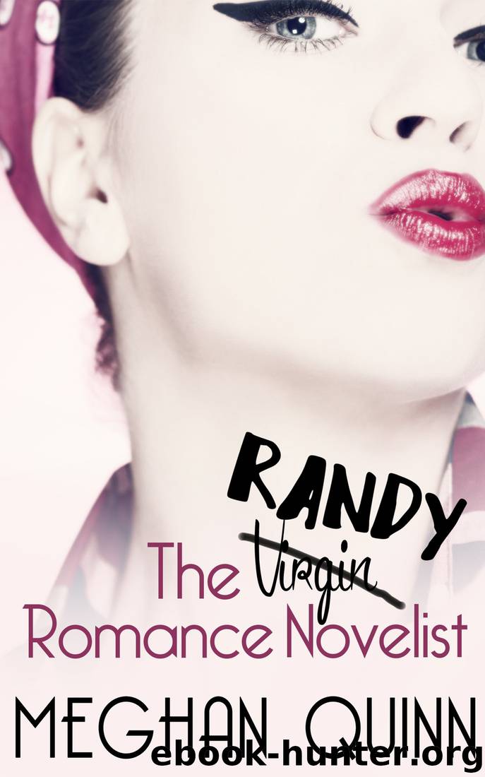The Randy Romance Novelist by Meghan Quinn