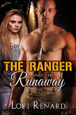 The Ranger and the Runaway by Loki Renard