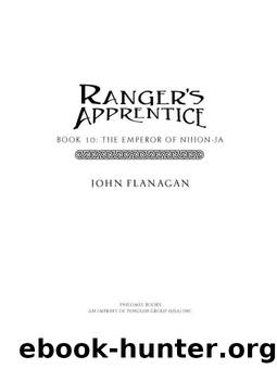 The Ranger's Apprentice, Book 10: The Emperor of Nihon-Ja: Book Ten by John Flanagan