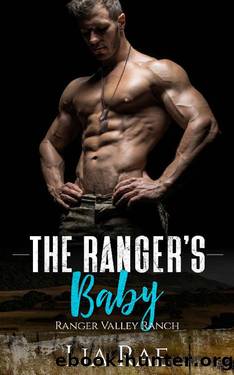 The Ranger's Baby (Ranger Valley Ranch Book 3) by Lia Rae