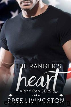 The Ranger's Heart (Army Ranger Romance Book 3) by Bree Livingston