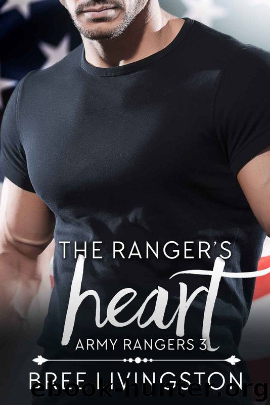 The Ranger's Heart: A Clean Army Ranger Romance Book Three by Bree Livingston