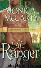 The Ranger: A Highland Guard Novel by Monica McCarty