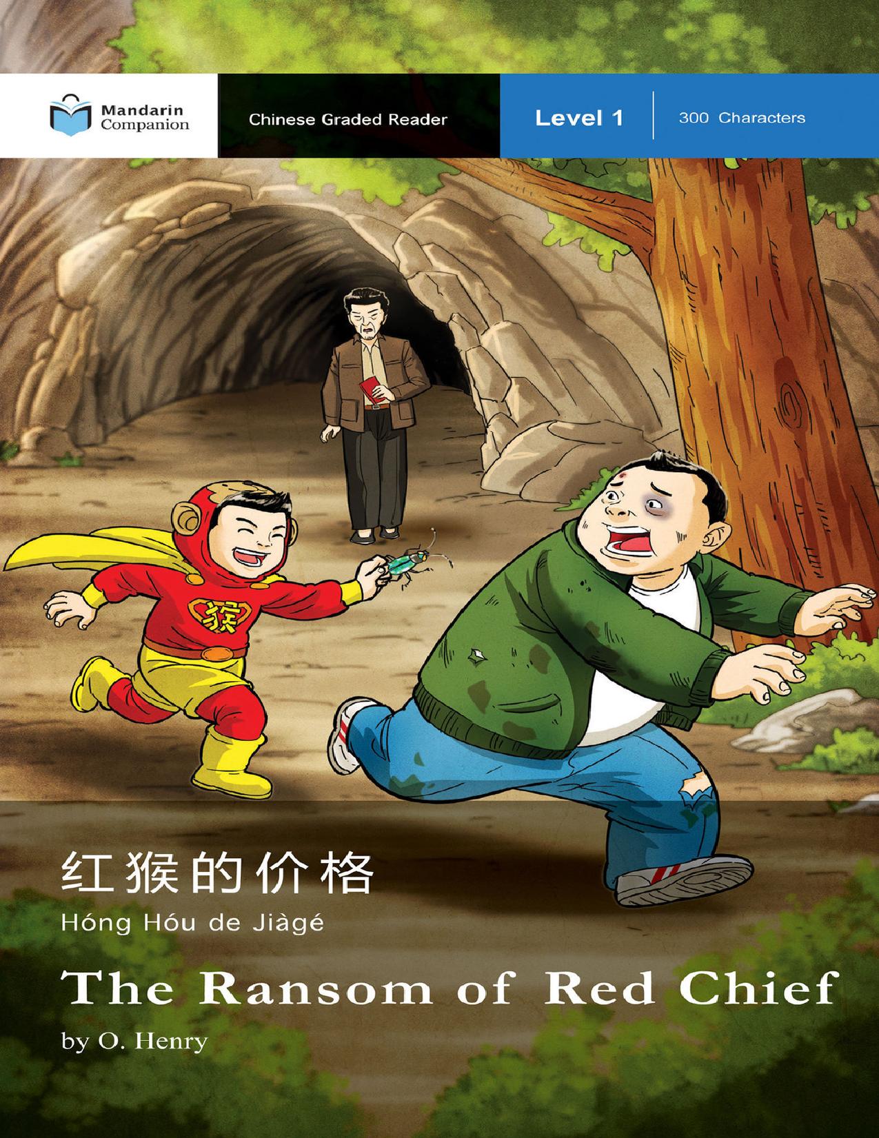 The Ransom of Red Chief: Mandarin Companion Graded Readers: Level 1, Simplified Chinese Edition by O. Henry