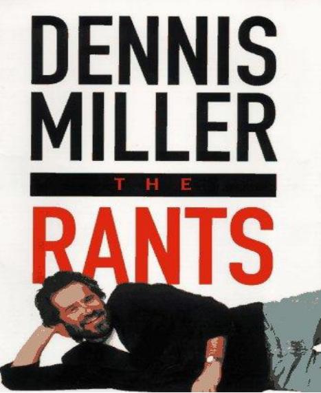 The Rants by Dennis Miller
