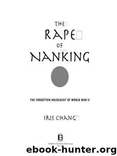 The Rape Of Nanking: The Forgotten Holocaust Of World War II by Iris Chang