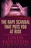 The Rape Scandal that Puts You at Risk by Linda Fairstein
