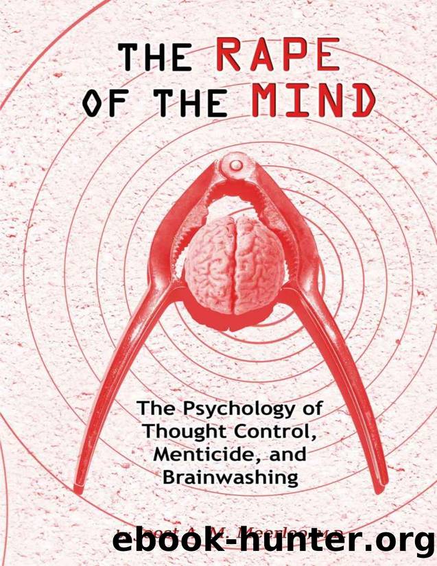 The Rape of the Mind - The Psychology of Thought Control, Menticide, and Brainwashing by The Psychology of Thought Control Menticide & Brainwashing