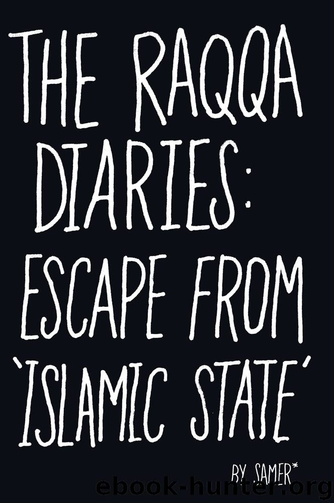 The Raqqa Diaries by Samer