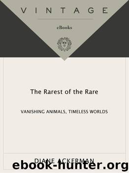 The Rarest of the Rare by Diane Ackerman