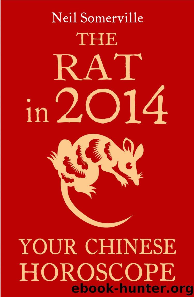 The Rat in 2014: Your Chinese Horoscope by neil somerville