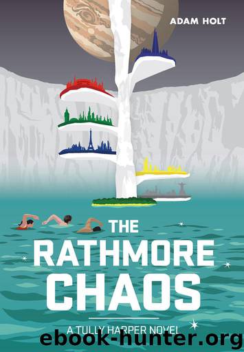 The Rathmore Chaos: The Tully Harper Series Book Two by Holt Adam