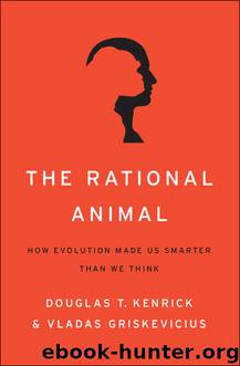 The Rational Animal by Douglas T.; Griskevicius Kenrick