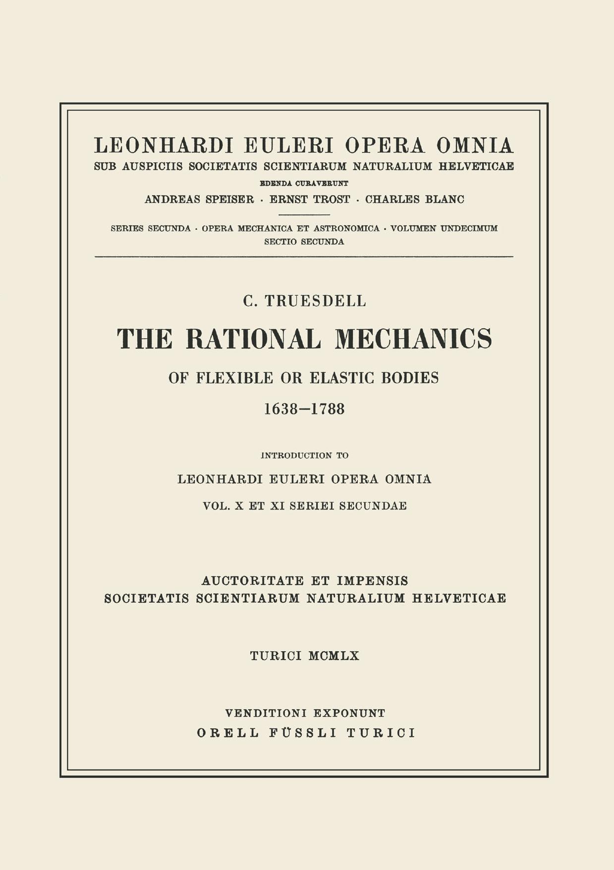 The Rational Mechanics of Flexible or Elastic Bodies 1638â1788 by C. Truesdell (auth.)