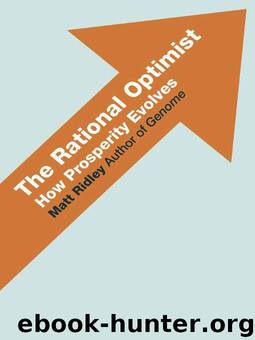 The Rational Optimist: How Prosperity Evolves by Matt Ridley