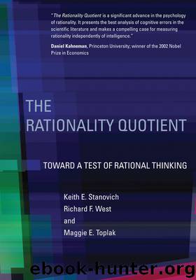 The Rationality Quotient by Keith E. Stanovich & Richard F. West & Maggie E. Toplak