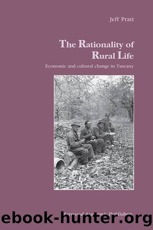 The Rationality of Rural Life by Jeff Pratt