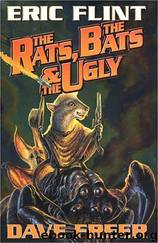 The Rats, the Bats and the Ugly by Eric Flint