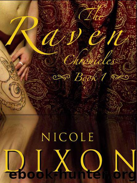 The Raven Chronicles Book 1 by Nicole Dixon