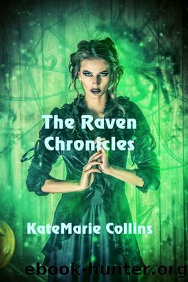 The Raven Chronicles by KateMarie Collins