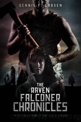 The Raven Falconer Chronicles (Complete Series) by Dennis F. Larsen