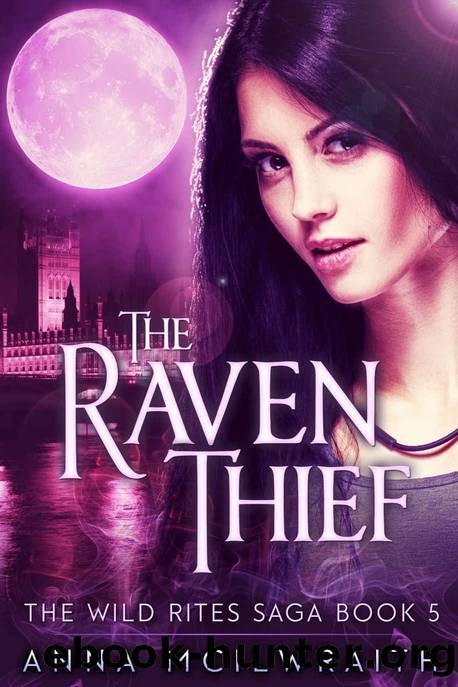 The Raven Thief (The Wild Rites Saga - Book 5) by Anna McIlwraith