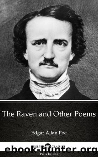 The Raven and Other Poems by Edgar Allan Poe--Delphi Classics (Illustrated) by Edgar Allan Poe