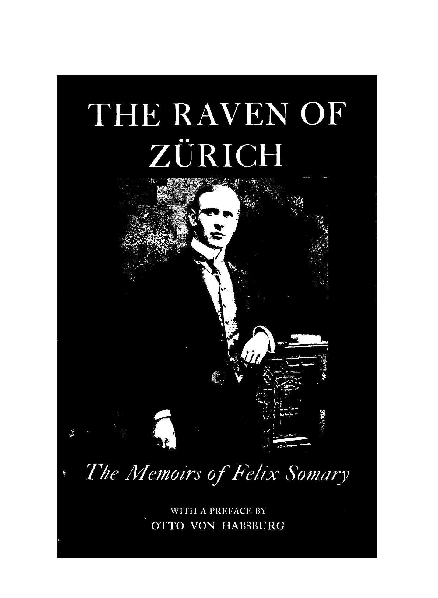 The Raven of ZÃ¼rich: The Memoirs of Felix Somary, 1881â1956 by Felix Somary