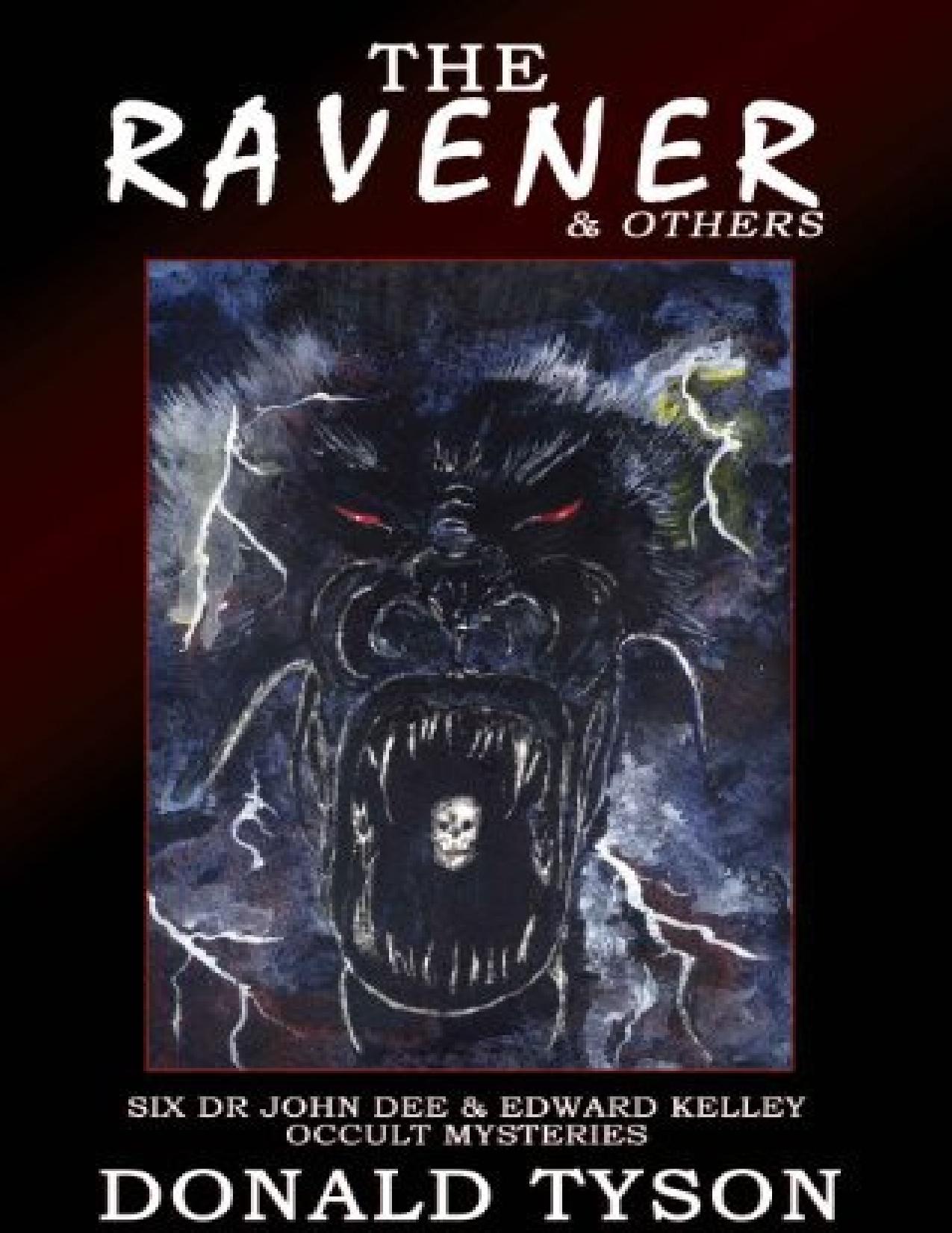 The Ravener & Others - Six John Dee & Edward Kelley Occult Mysteries by Donald Tyson