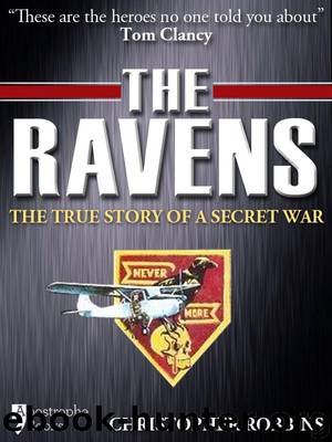 The Ravens: The True Story Of A Secret War In Laos, Vietnam by Robbins Christopher