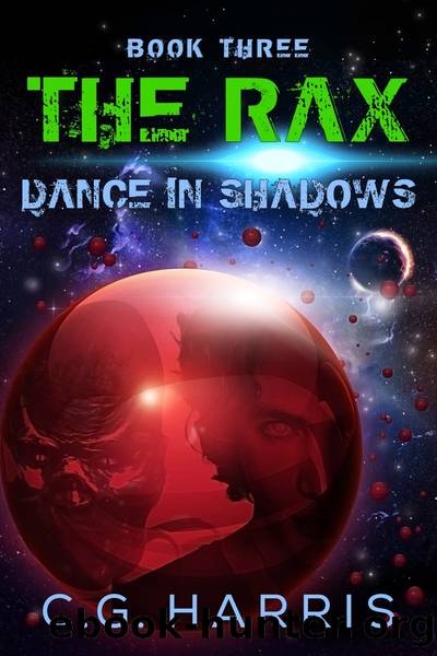 The Rax â Dance in Shadows: Book Three by C.G. Harris