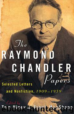 The Raymond Chandler Papers: Selected Letters and Nonfiction, 1909–1959 by Raymond Chandler