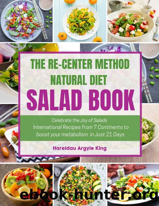 The Re-Center Method Natural Diet Salad Book by Hareldau Argyle King