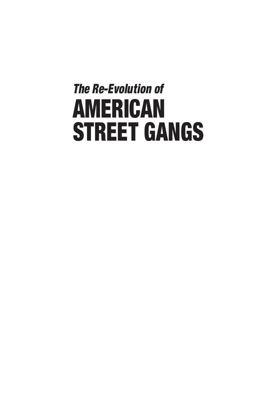 The Re-Evolution of American Street Gangs by Dale L. June Mohamad Khatibloo Gregorio Estevane