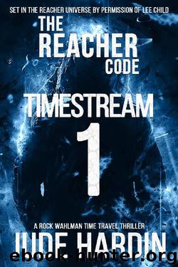 The Reacher Code: Timestream 1 by Jude Hardin