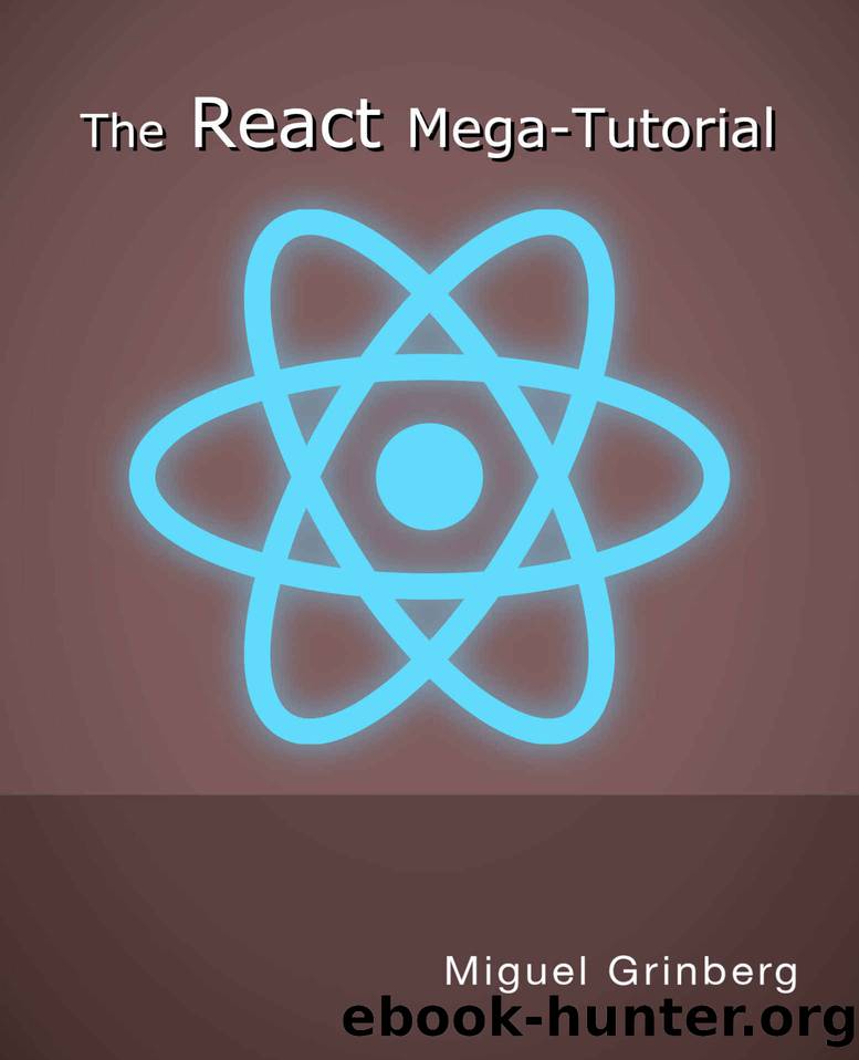 The React Mega-Tutorial by Grinberg Miguel