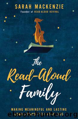 The Read-Aloud Family by Sarah Mackenzie