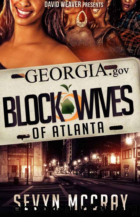 The Real Block Wives of Atlanta by Sevyn McCray