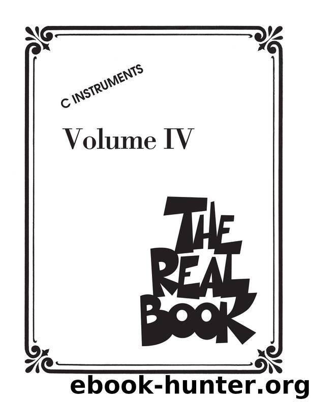 The Real Book - Volume IV: C Edition: 4 by Hal Leonard Corp