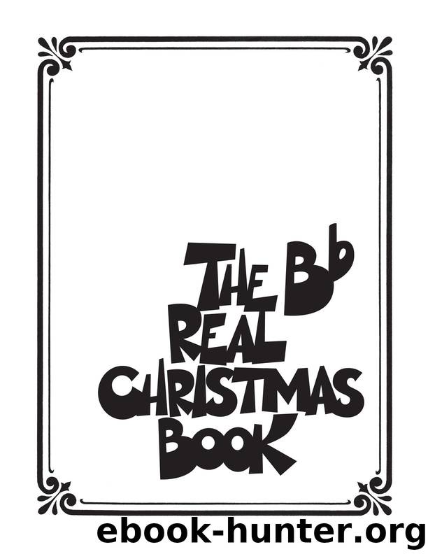 The Real Christmas Book: Bb Edition by Hal Leonard