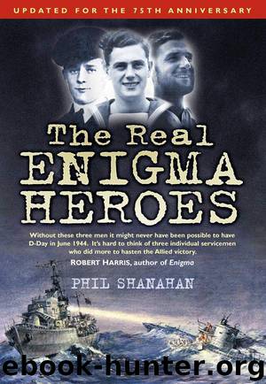 The Real Enigma Heroes by Phil Shanahan & Phil Shanahan