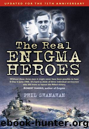 The Real Enigma Heroes by Phil Shanahan